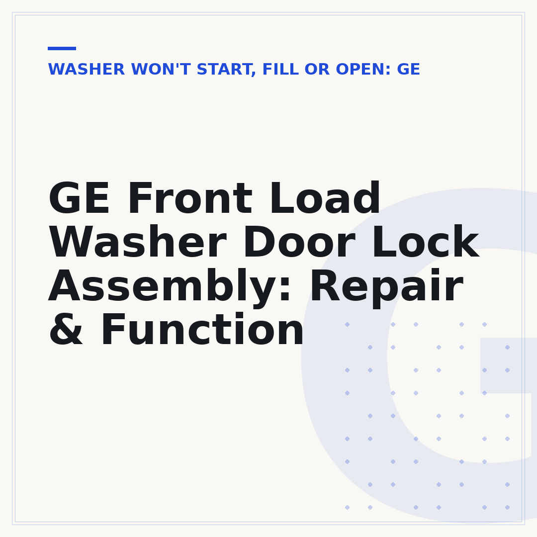 GE Front Load Washer Door Lock Assembly: Repair & Function