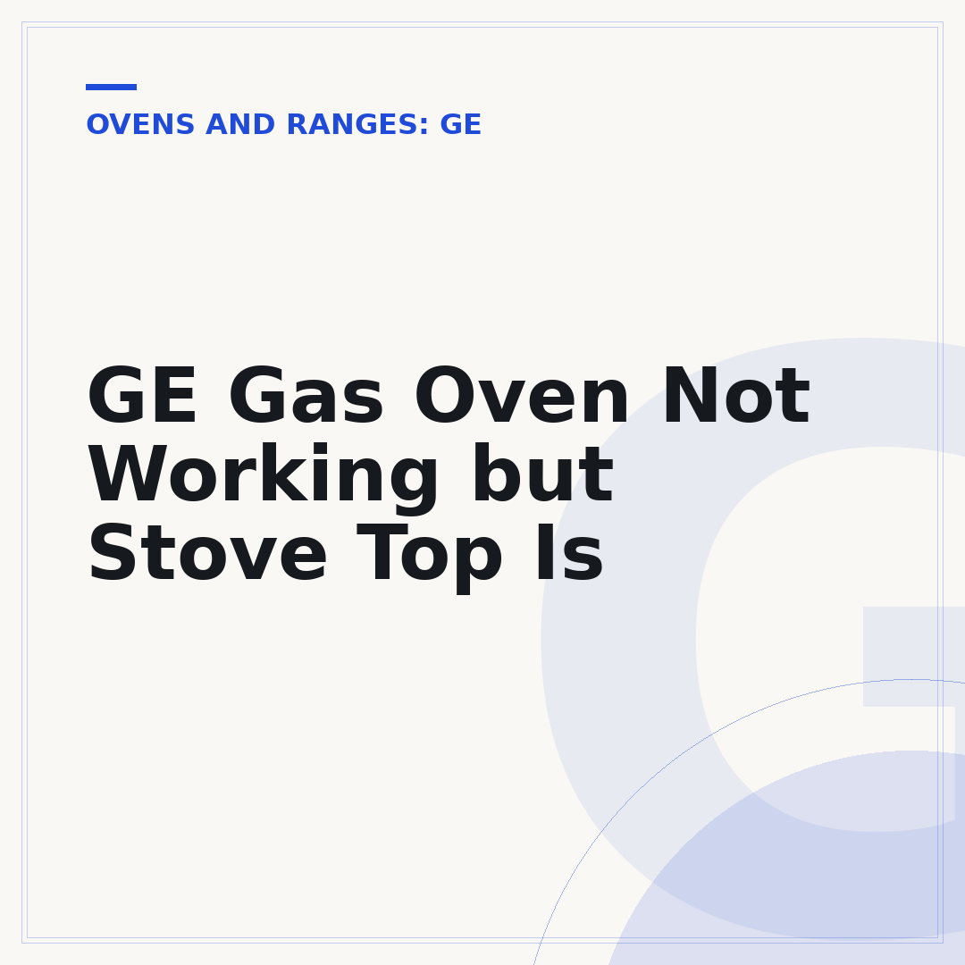 GE Gas Oven Not Working but Stove Top Is