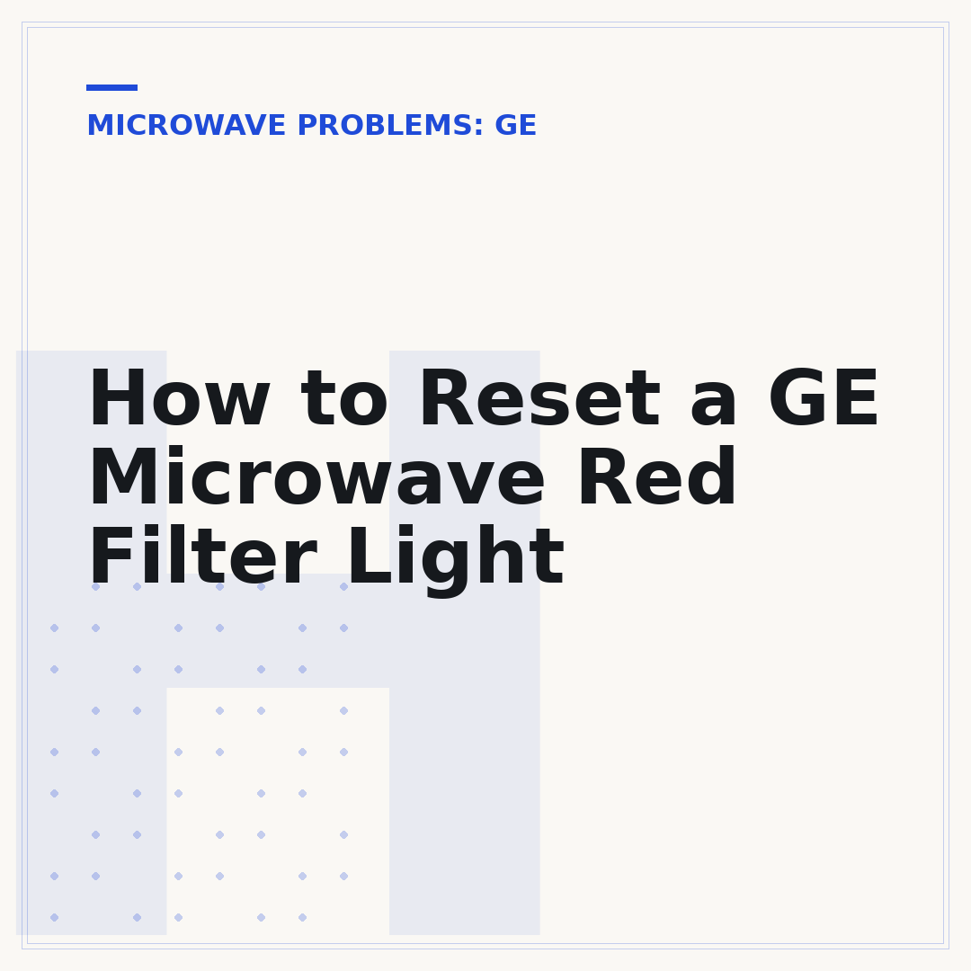 How to Reset a GE Microwave Red Filter Light