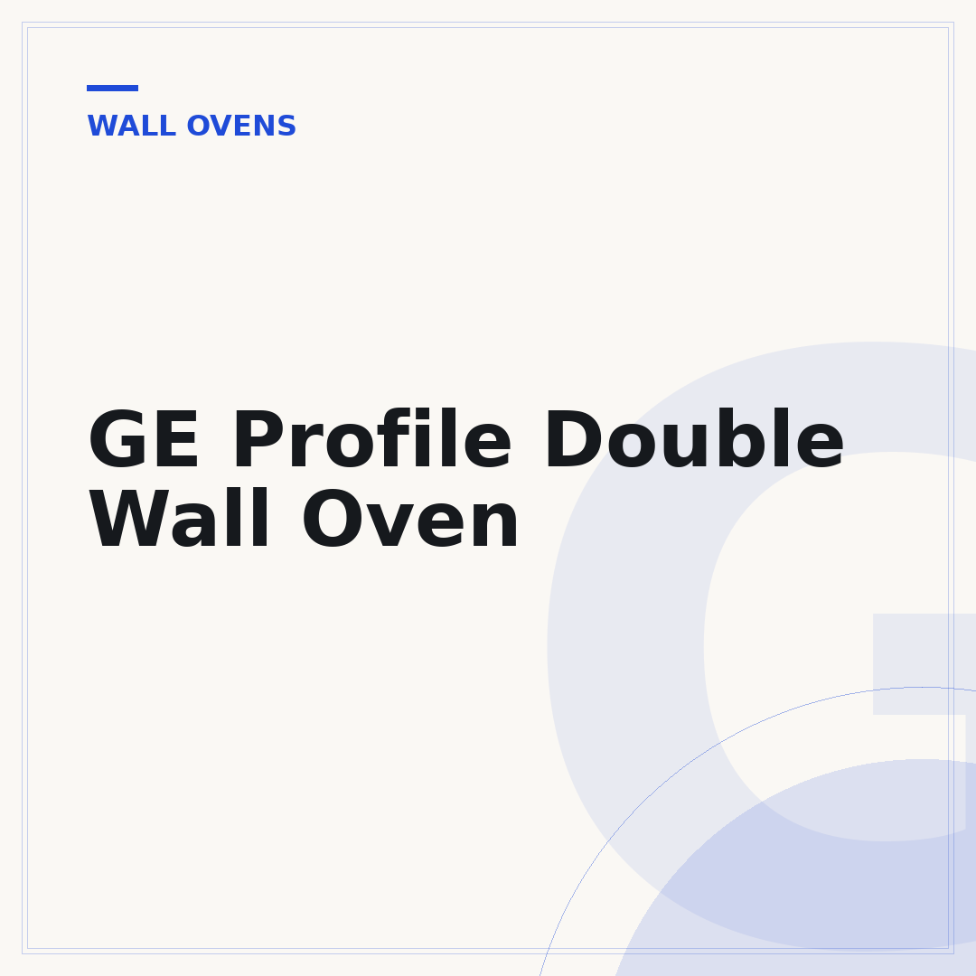 GE Profile Double Wall Oven