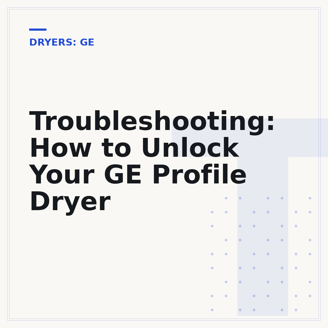 Troubleshooting: How to Unlock Your GE Profile Dryer