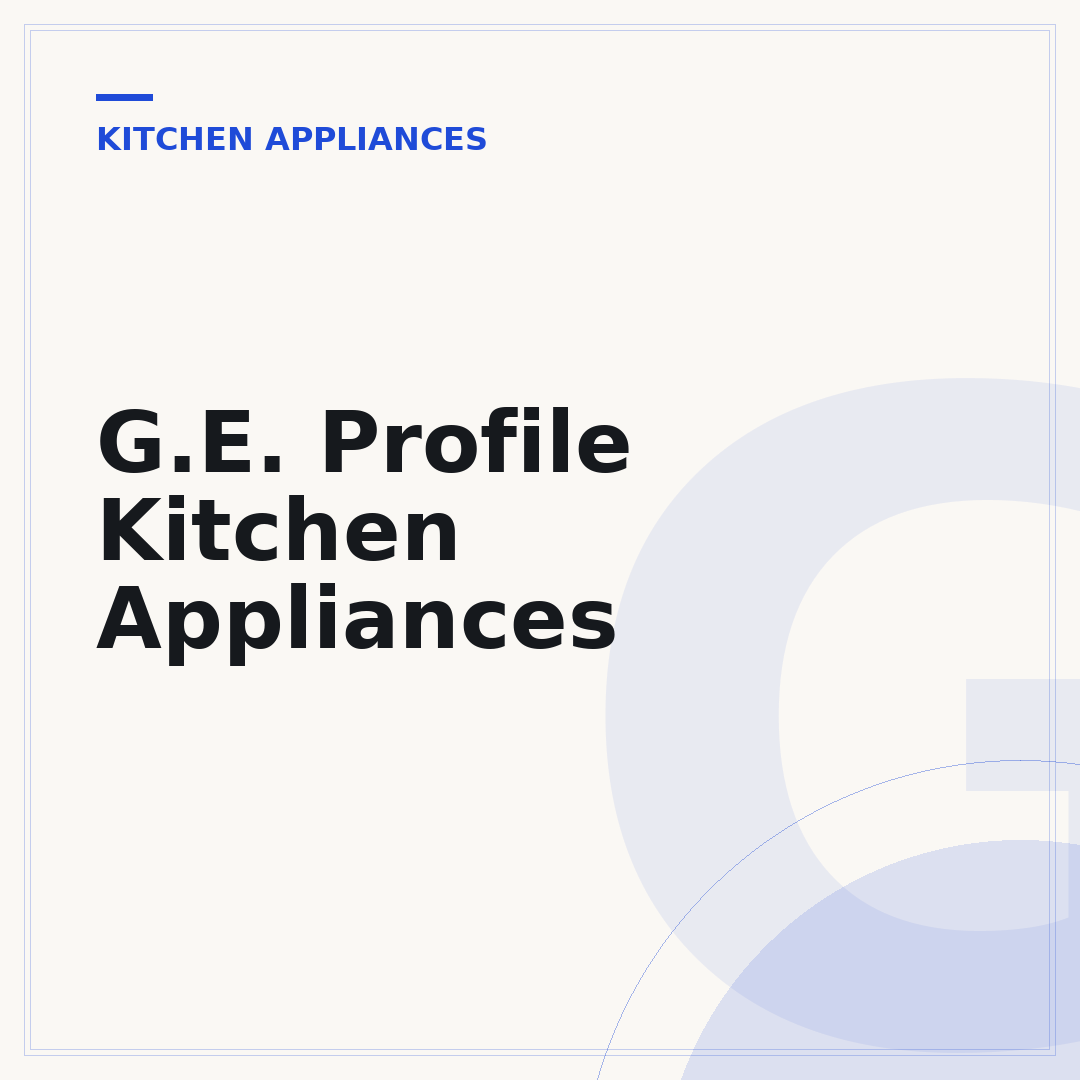 G.E. Profile Kitchen Appliances