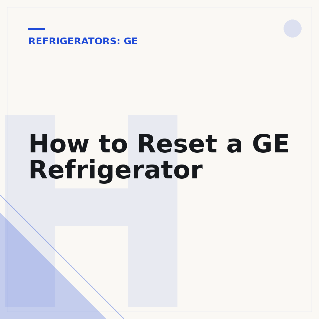 How to Reset a GE Refrigerator