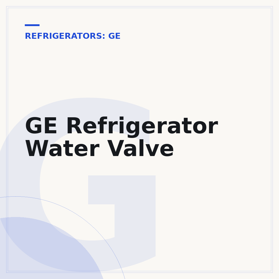 GE Refrigerator Water Valve