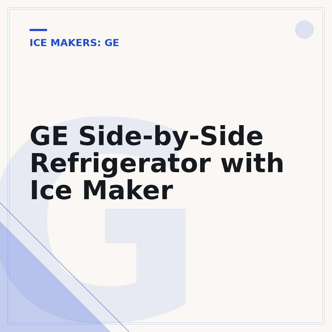 GE Side-by-Side Refrigerator with Ice Maker