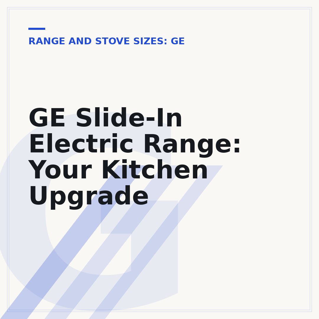 GE Slide-In Electric Range: Your Kitchen Upgrade
