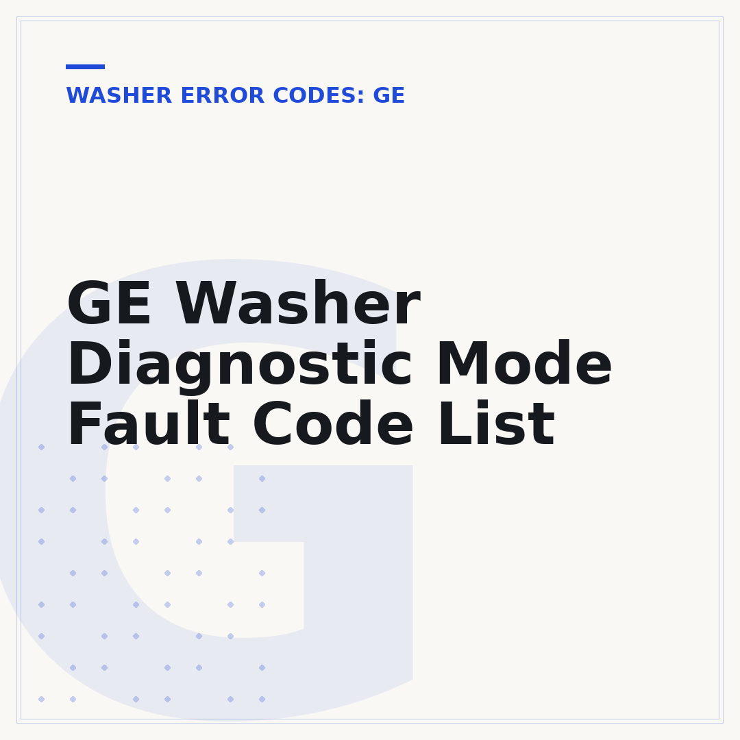 GE Washer Diagnostic Mode Fault Code List
