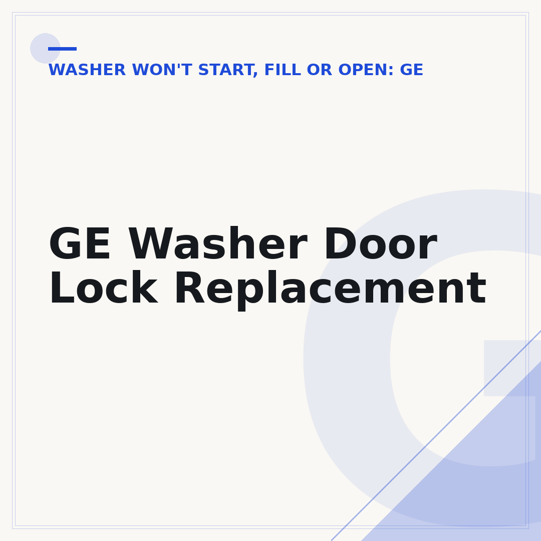 GE Washer Door Lock Replacement