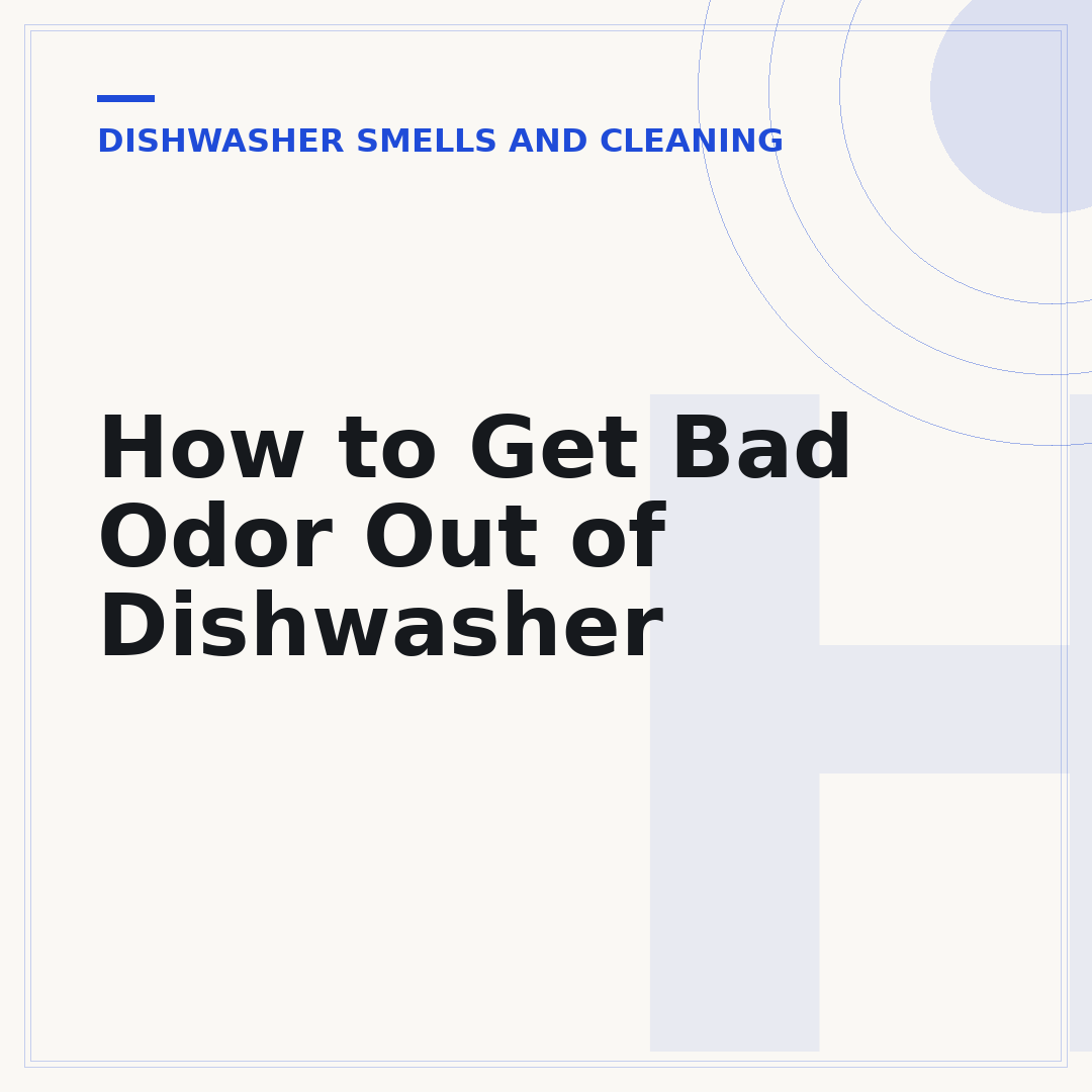 How to Get Bad Odor Out of Dishwasher