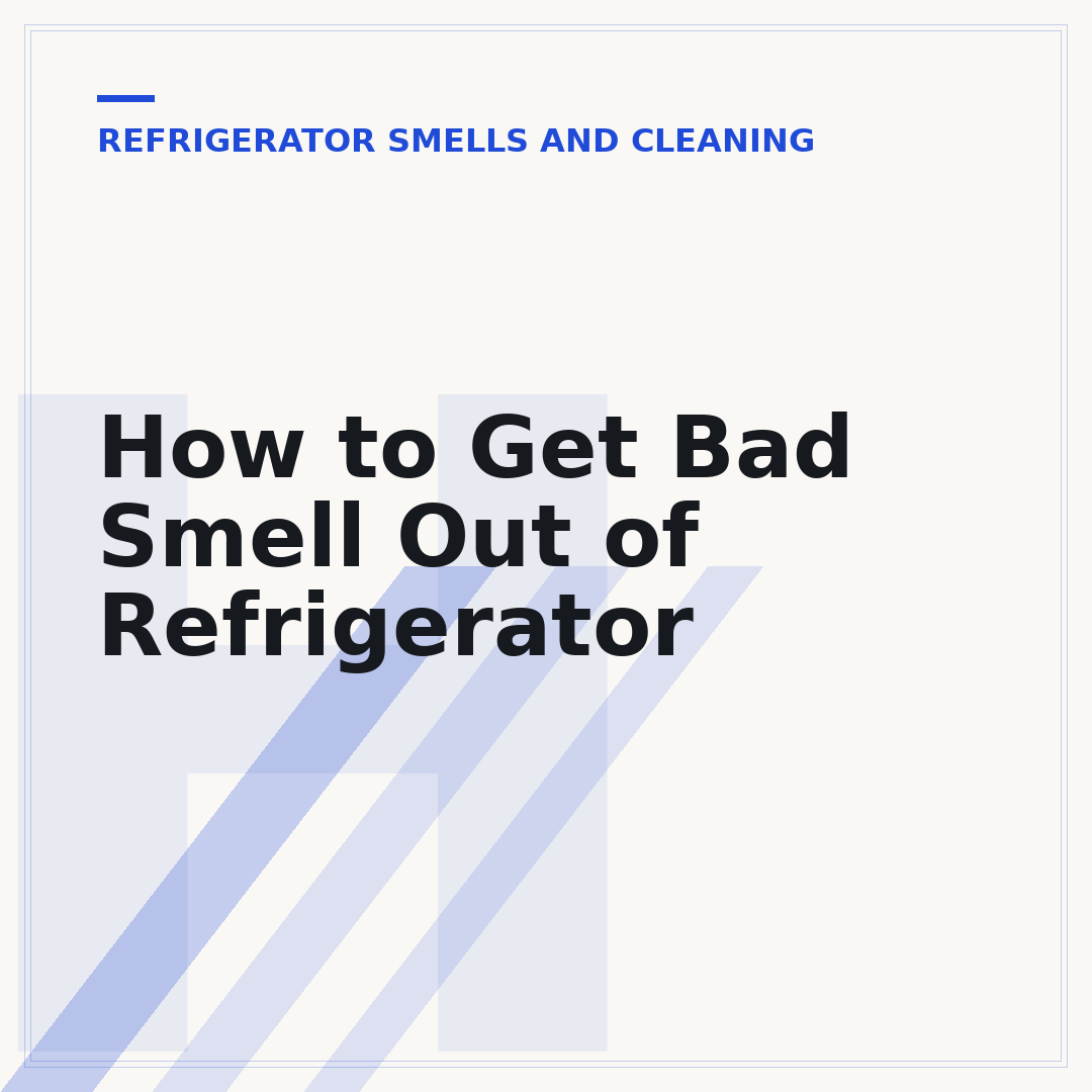 How to Get Bad Smell Out of Refrigerator