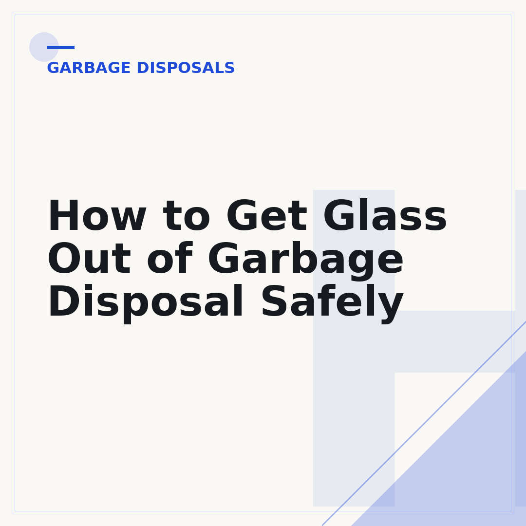 How to Get Glass Out of Garbage Disposal Safely