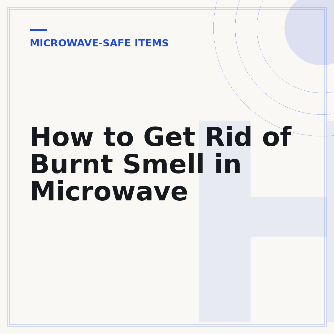 How to Get Rid of Burnt Smell in Microwave