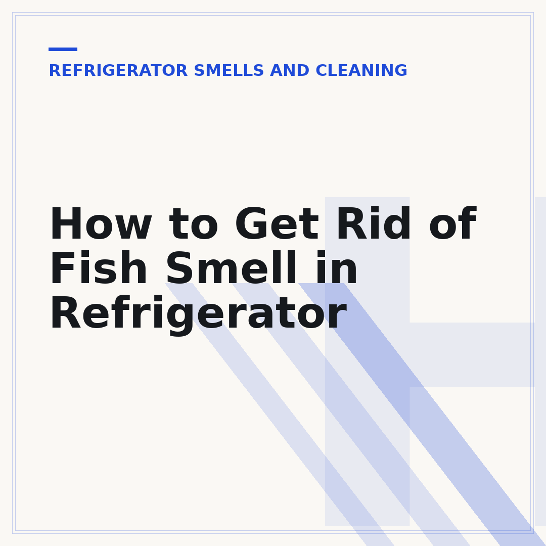How to Get Rid of Fish Smell in Refrigerator