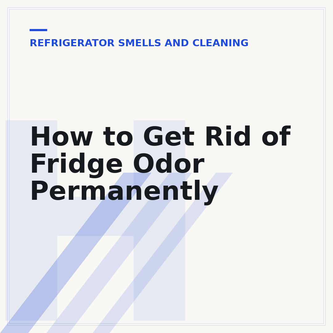 How to Get Rid of Fridge Odor Permanently