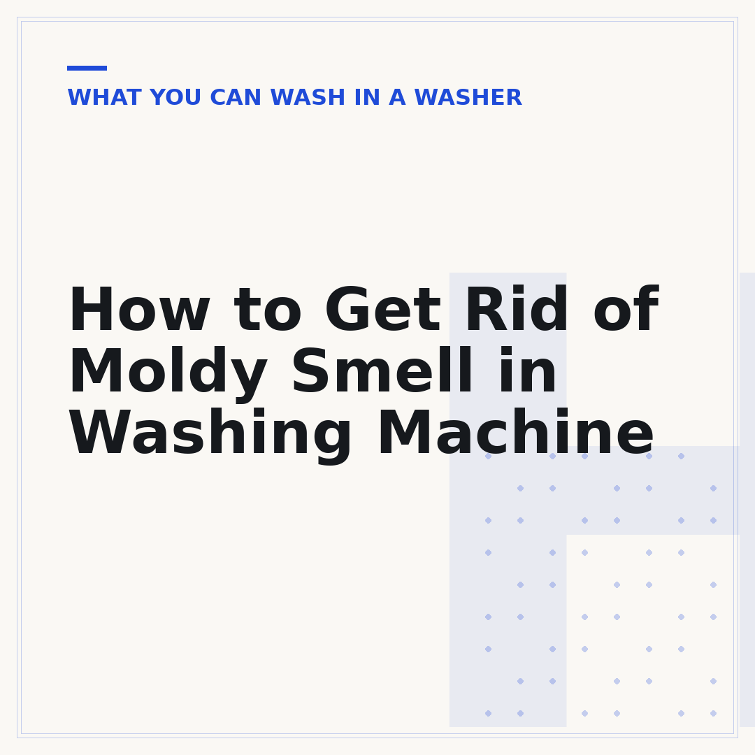 How to Get Rid of Moldy Smell in Washing Machine