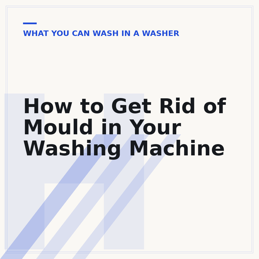 How to Get Rid of Mould in Your Washing Machine