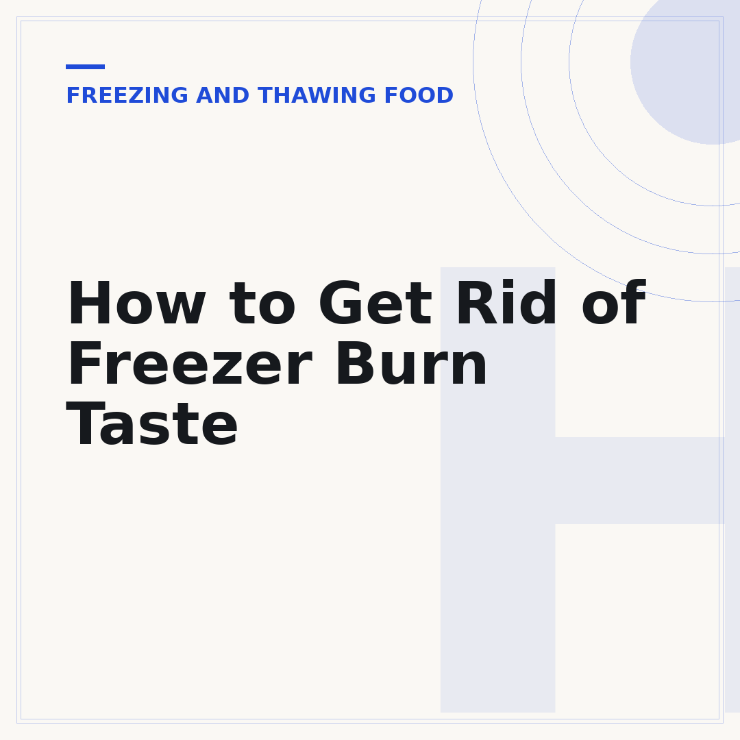 How to Get Rid of Freezer Burn Taste