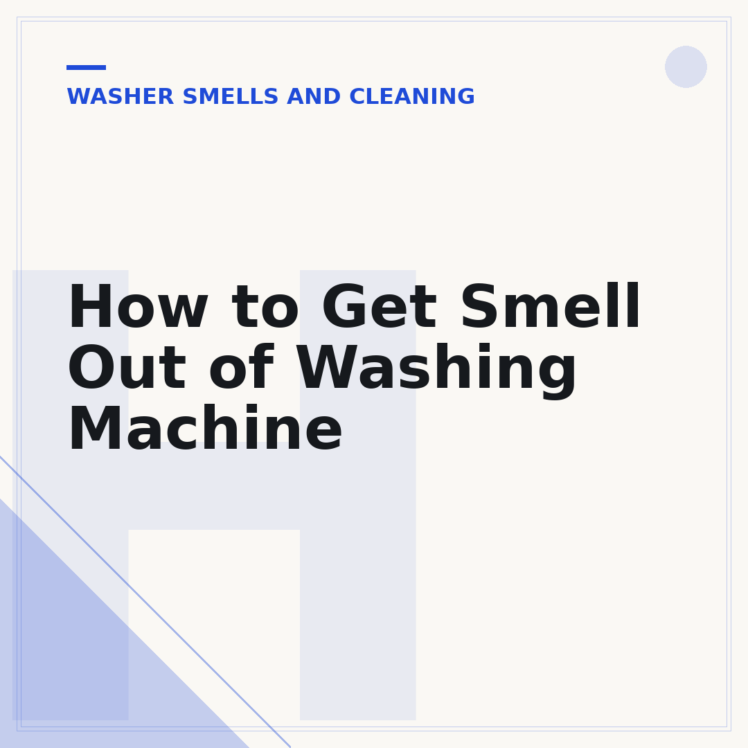 How to Get Smell Out of Washing Machine