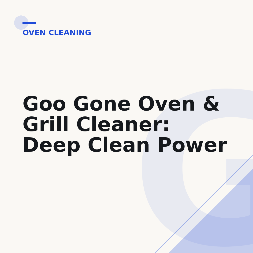 Goo Gone Oven & Grill Cleaner: Deep Clean Power