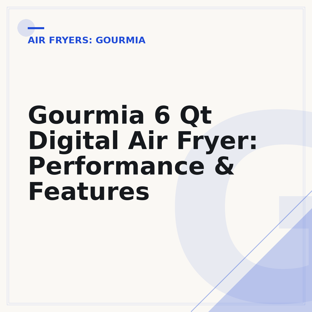 Gourmia 6 Qt Digital Air Fryer: Performance & Features