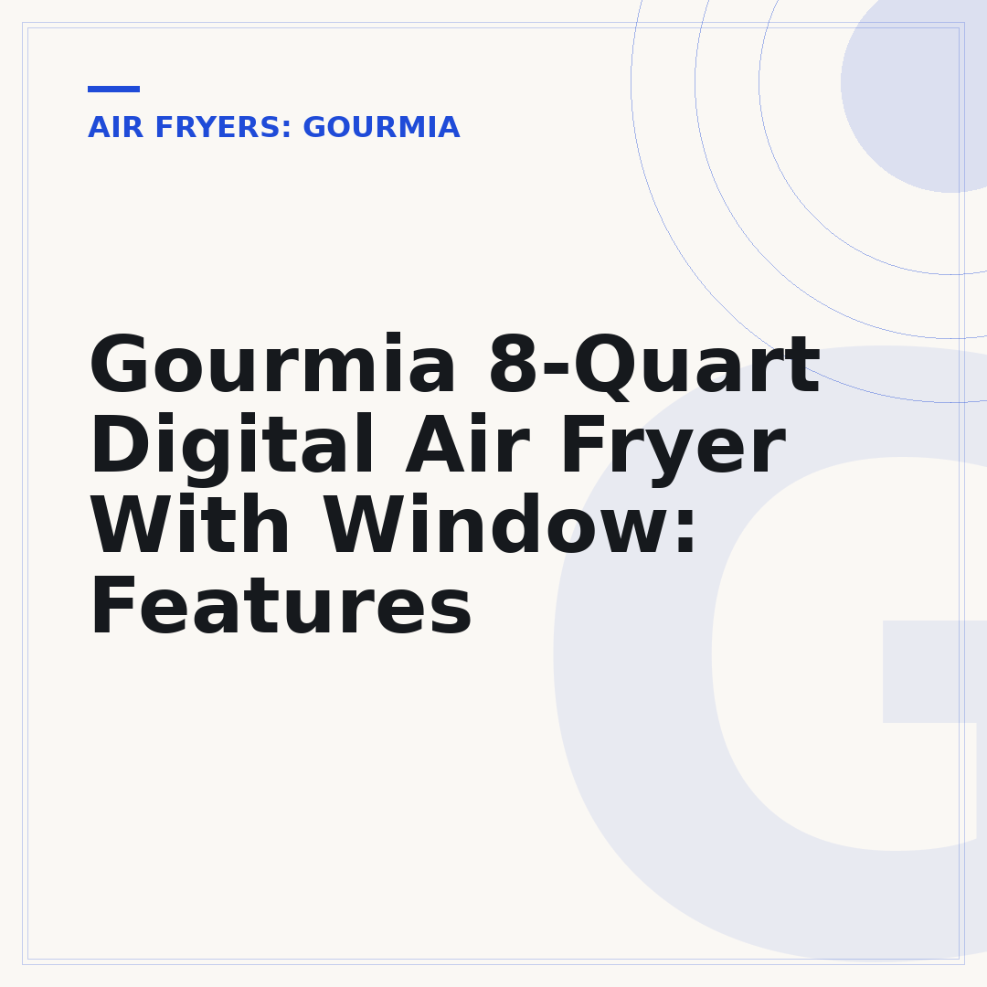 Gourmia 8-Quart Digital Air Fryer With Window: Features
