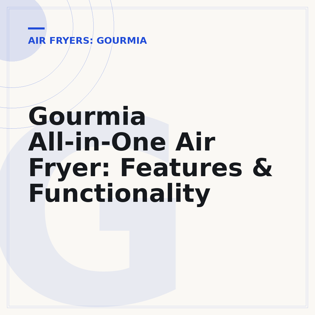 Gourmia All-in-One Air Fryer: Features & Functionality