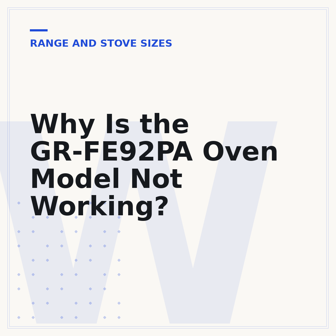 Why Is the GR-FE92PA Oven Model Not Working?