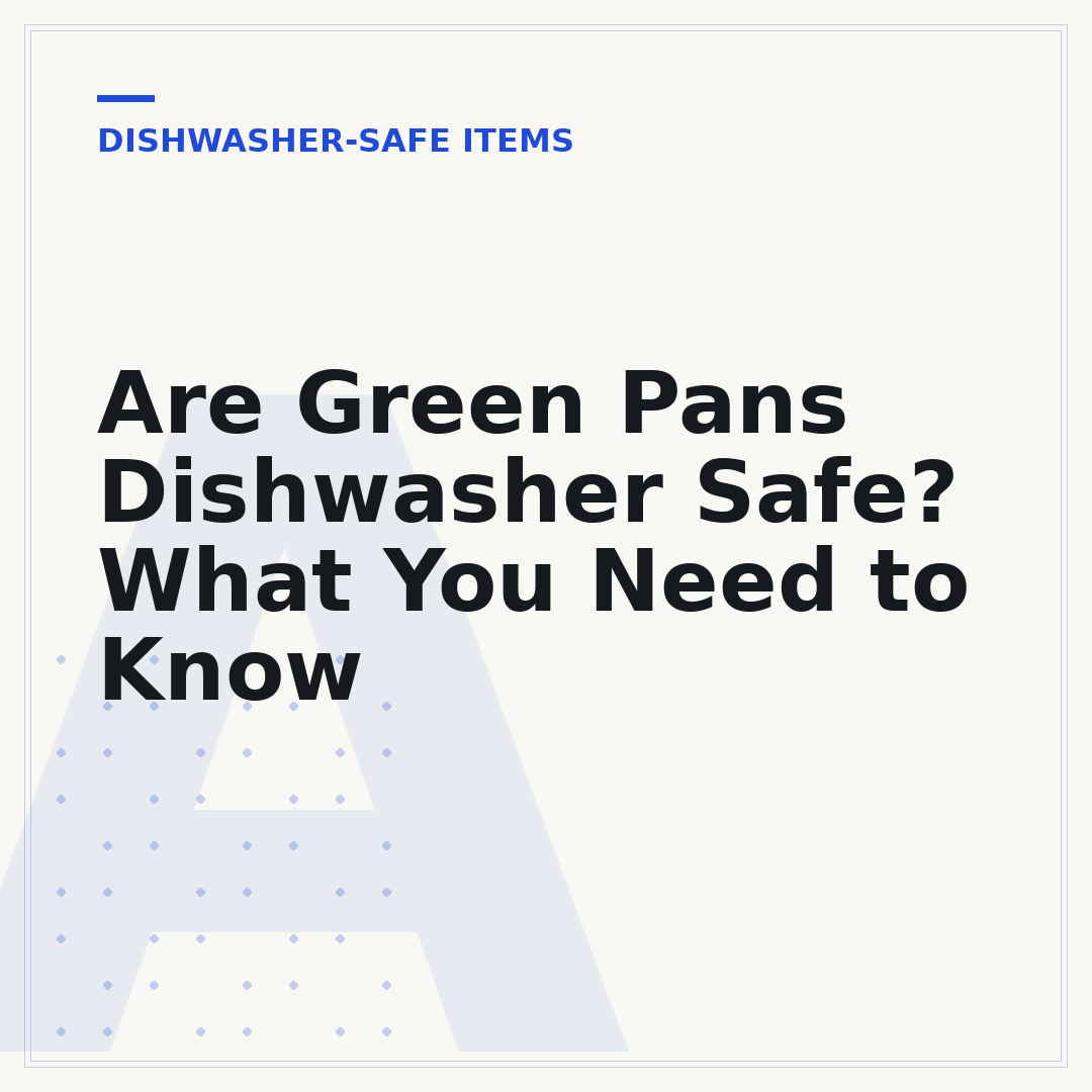 Are Green Pans Dishwasher Safe? What You Need to Know