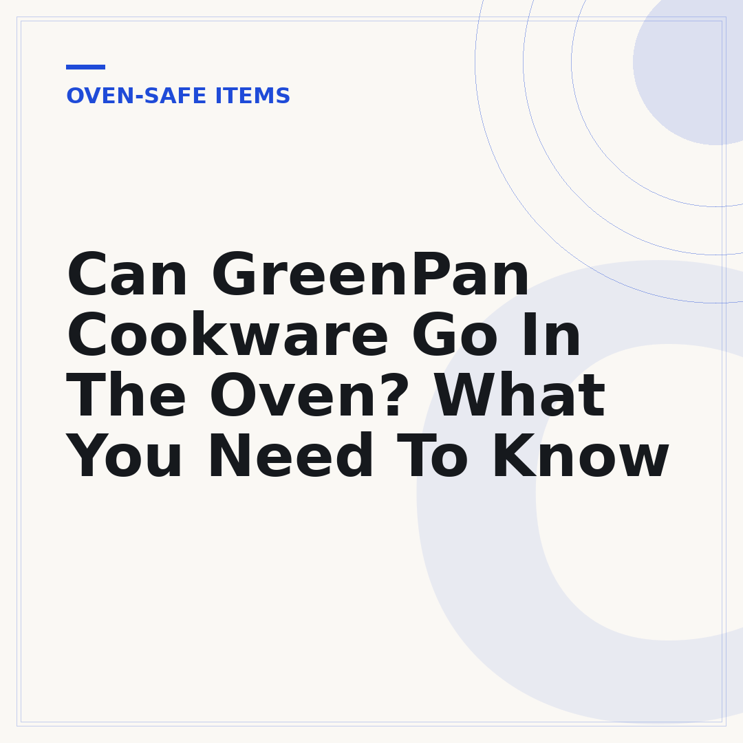 Can GreenPan Cookware Go In The Oven? What You Need To Know