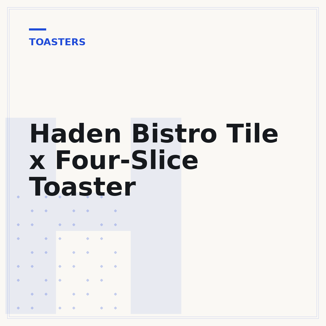 Haden Bistro Tile x Four-Slice Toaster