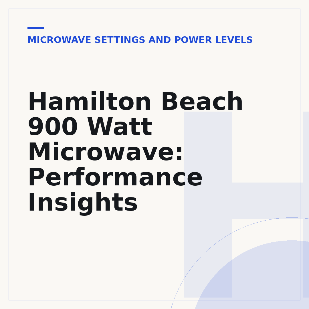Hamilton Beach 900 Watt Microwave: Performance Insights