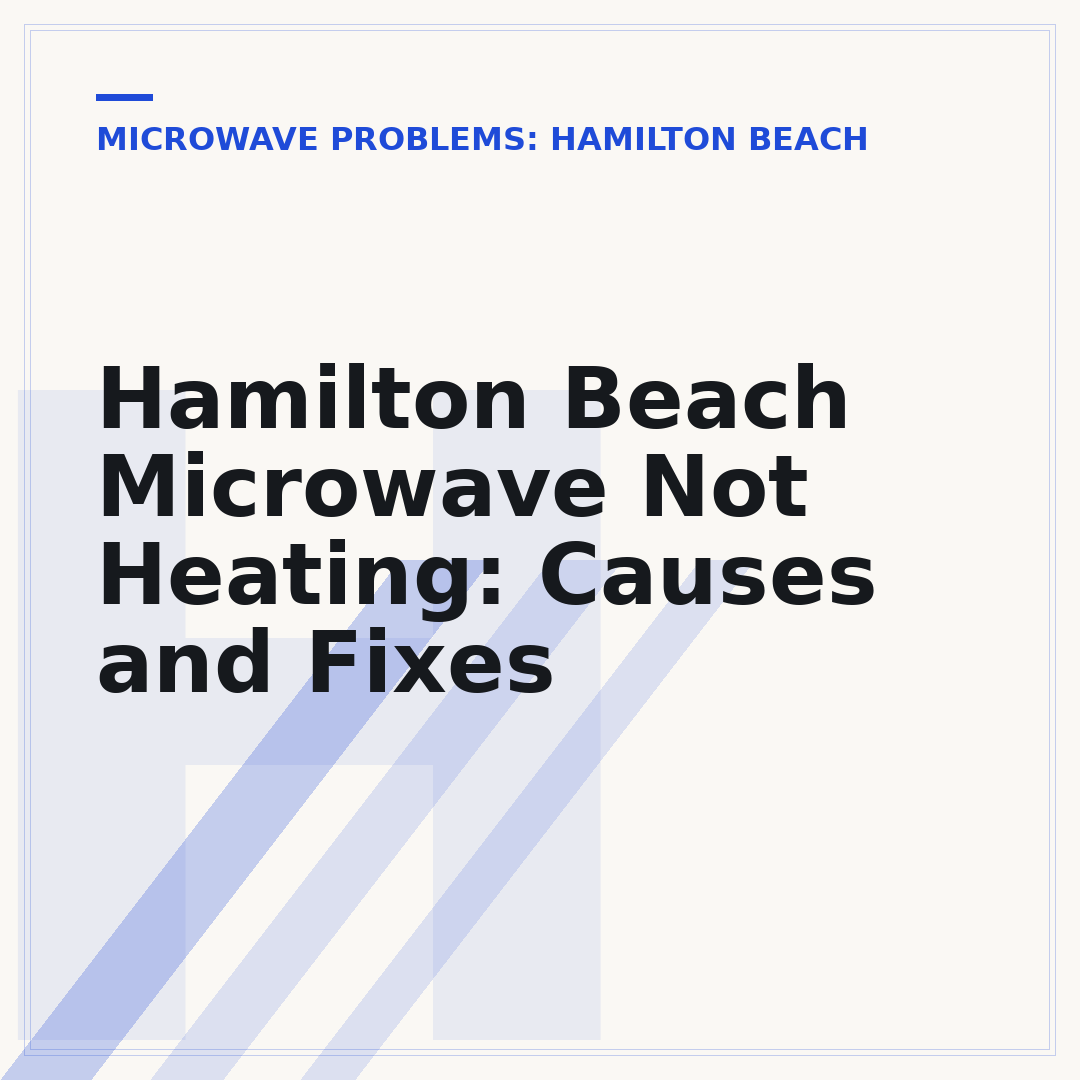 Hamilton Beach Microwave Not Heating: Causes and Fixes