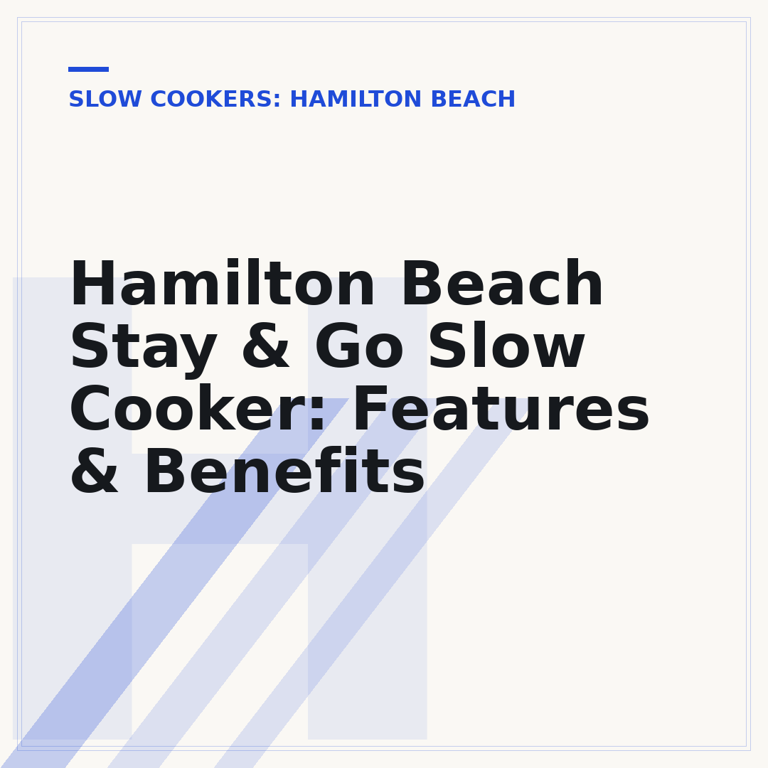 Hamilton Beach Stay & Go Slow Cooker: Features & Benefits