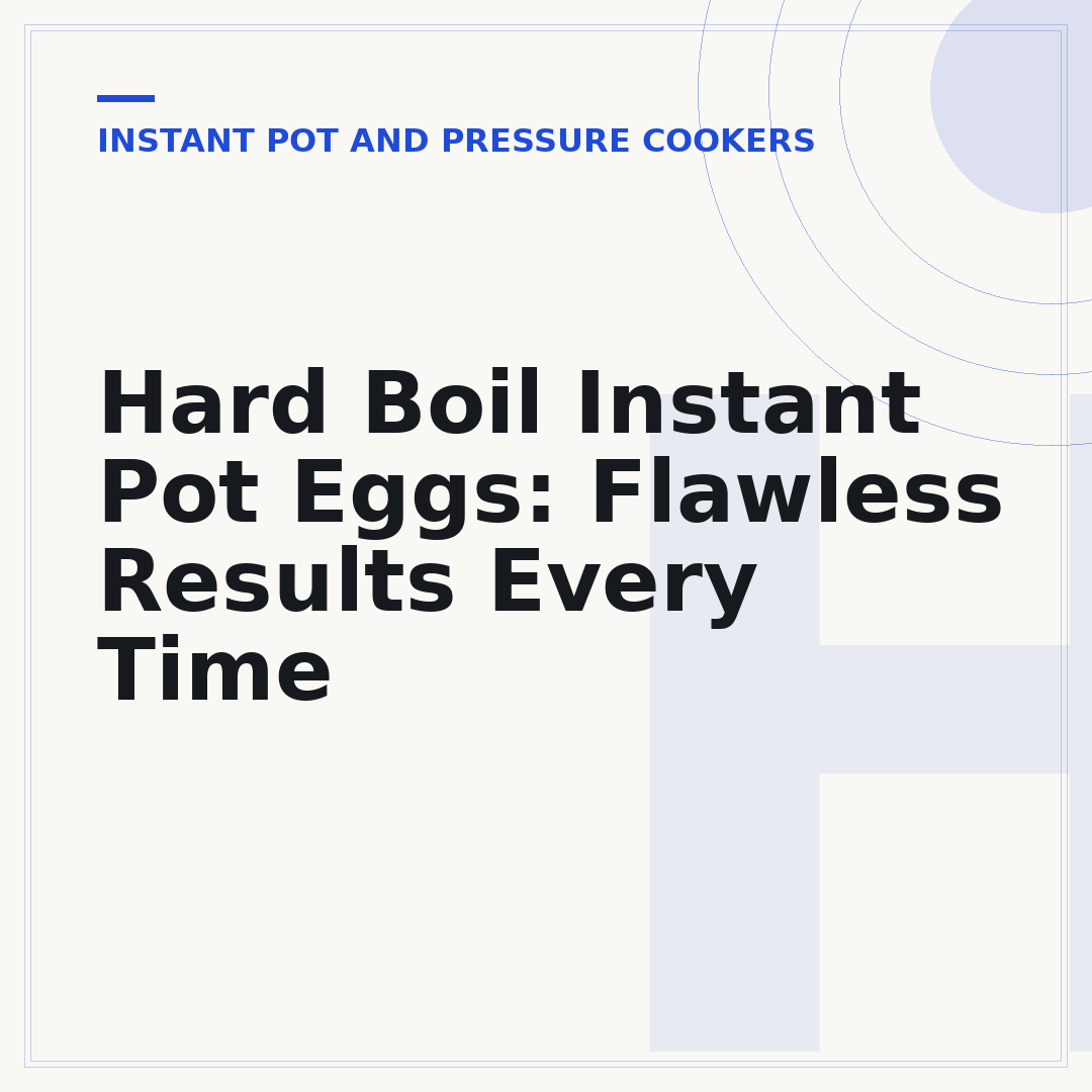 Hard Boil Instant Pot Eggs: Flawless Results Every Time