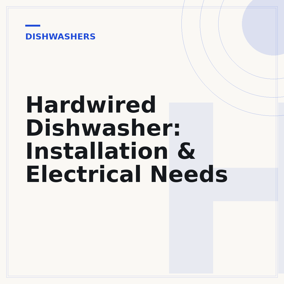 Hardwired Dishwasher: Installation & Electrical Needs