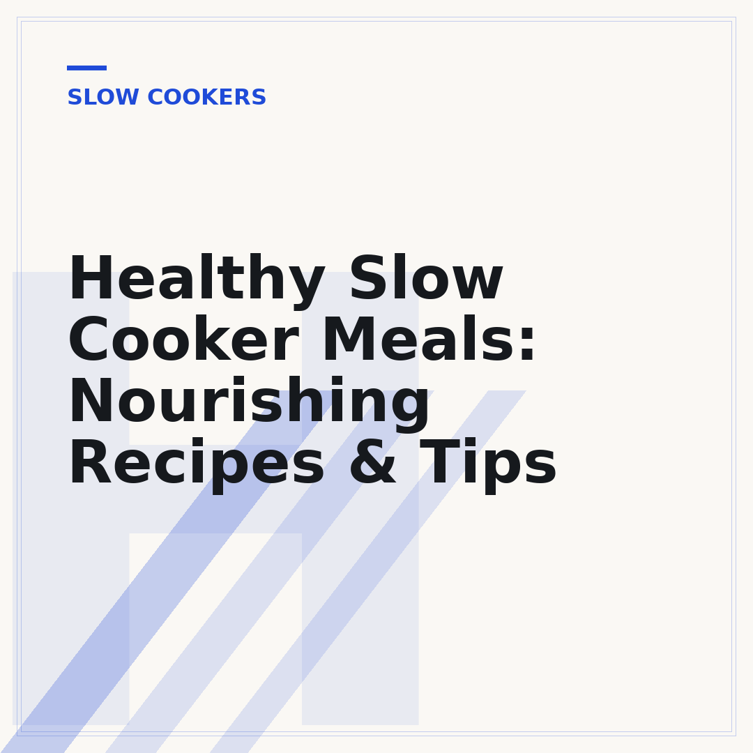 Healthy Slow Cooker Meals: Nourishing Recipes & Tips