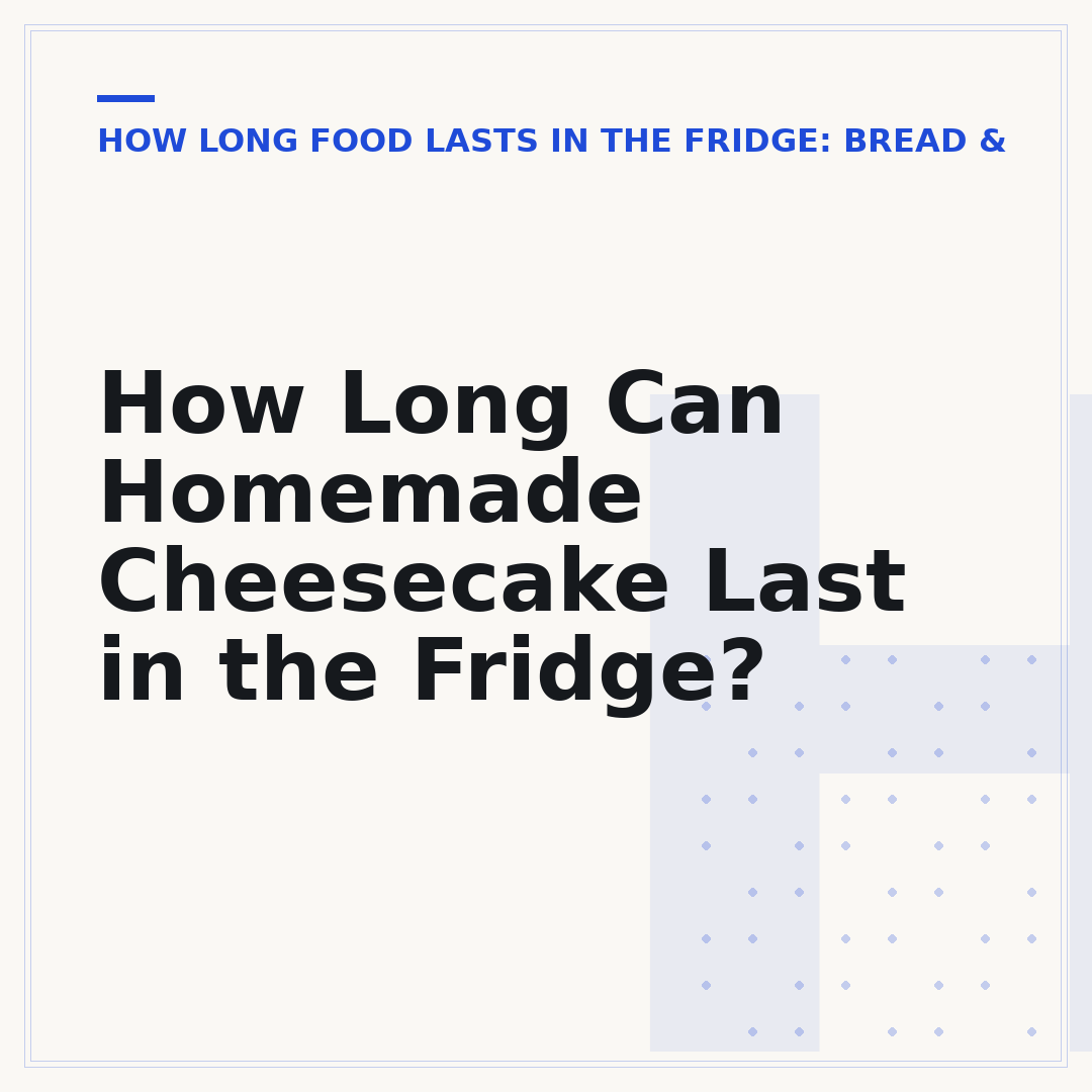 How Long Can Homemade Cheesecake Last in the Fridge?