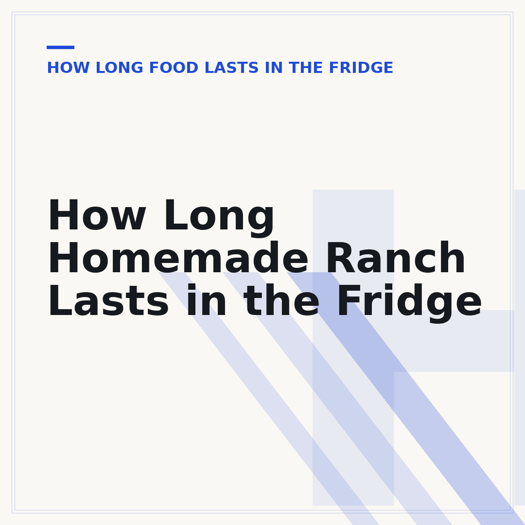 How Long Homemade Ranch Lasts in the Fridge