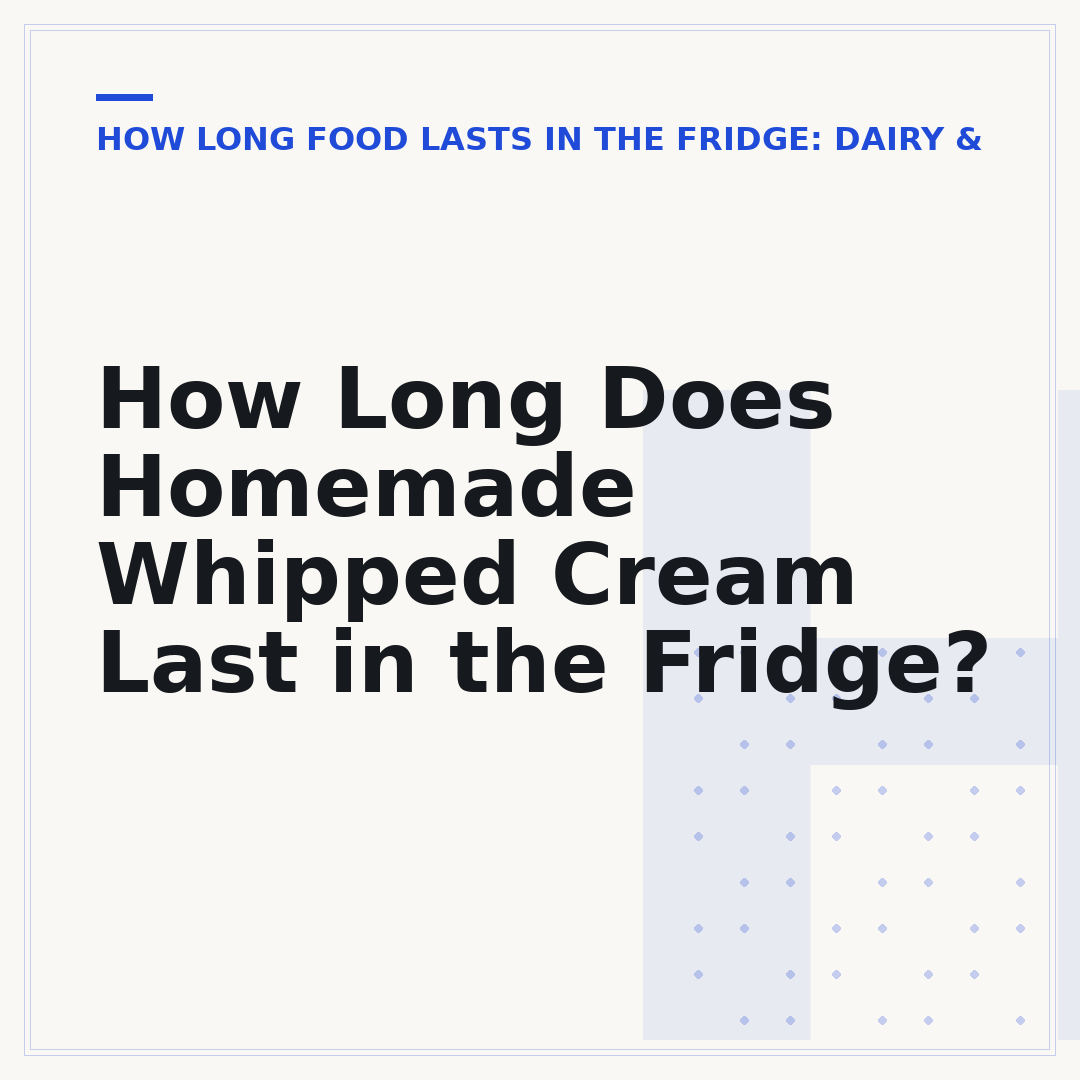 How Long Does Homemade Whipped Cream Last in the Fridge?