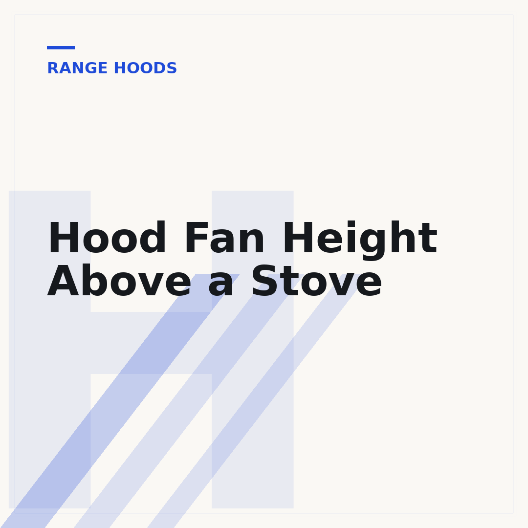 Hood Fan Height Above a Stove