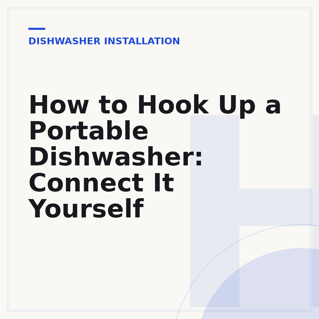 How to Hook Up a Portable Dishwasher: Connect It Yourself