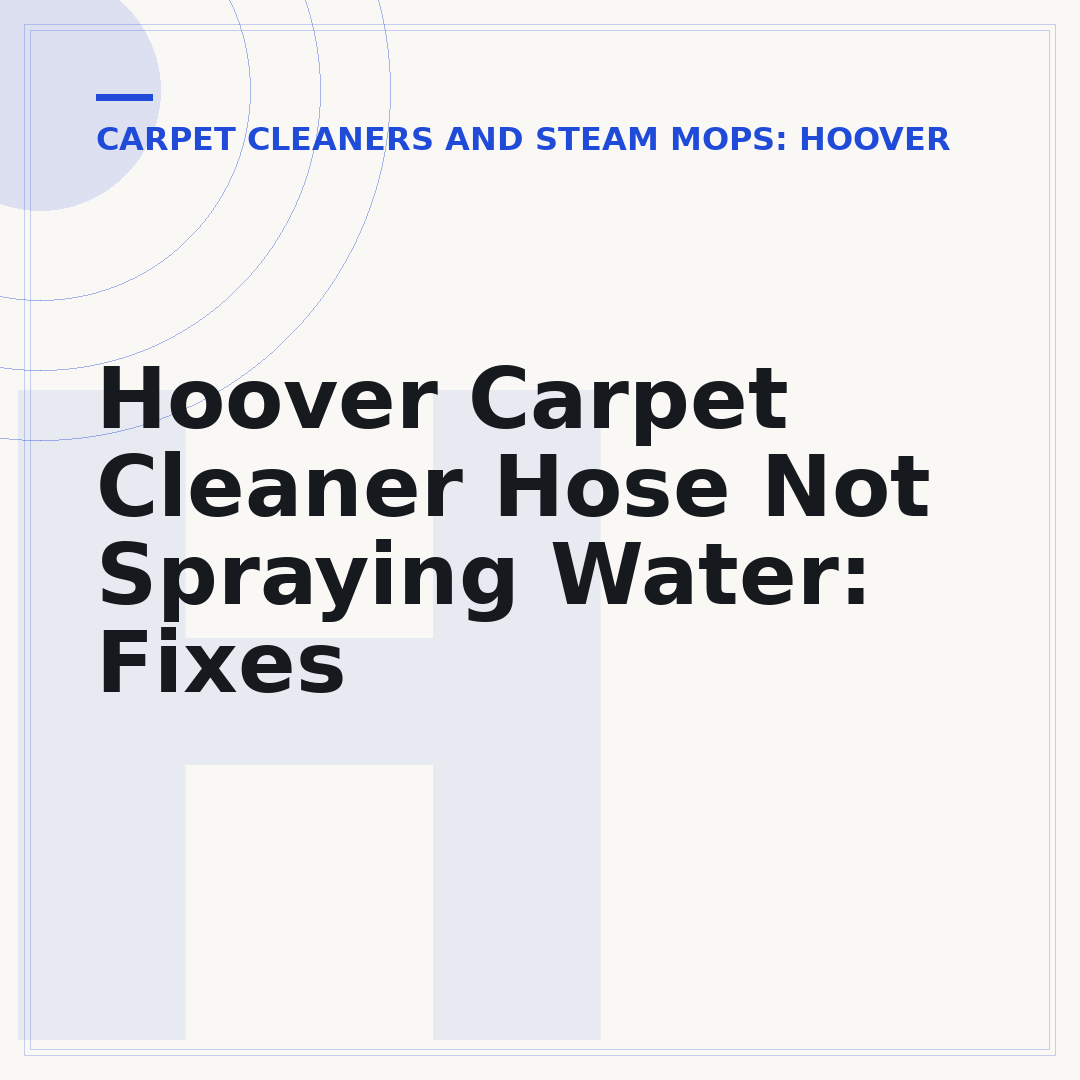 Hoover Carpet Cleaner Hose Not Spraying Water: Fixes