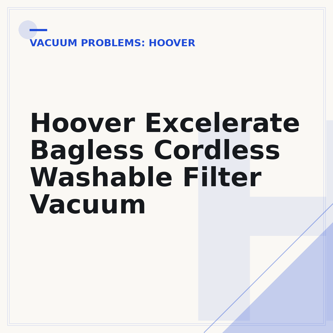 Hoover Excelerate Bagless Cordless Washable Filter Vacuum