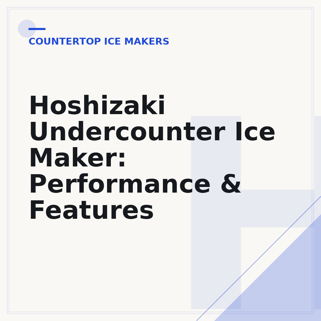 Hoshizaki Undercounter Ice Maker: Performance & Features