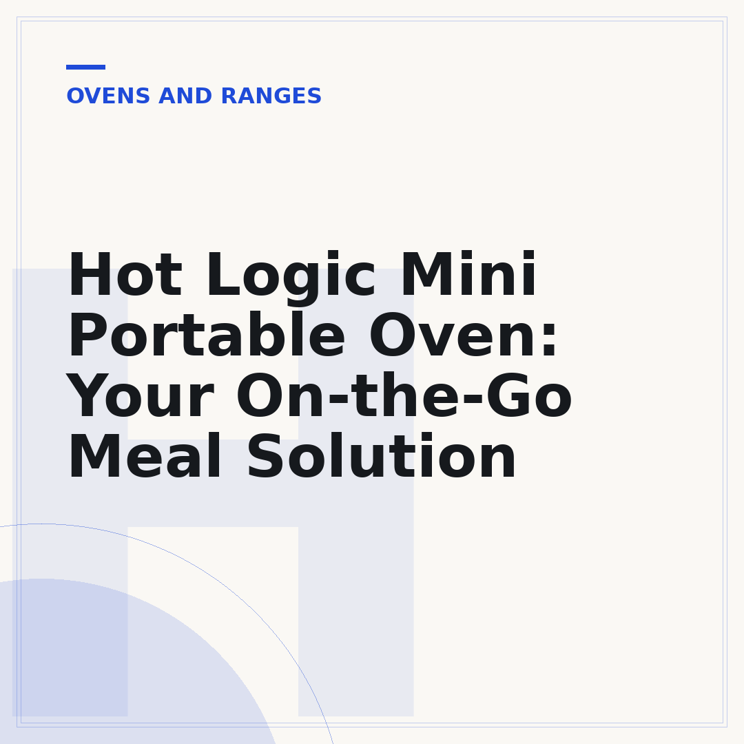 Hot Logic Mini Portable Oven: Your On-the-Go Meal Solution