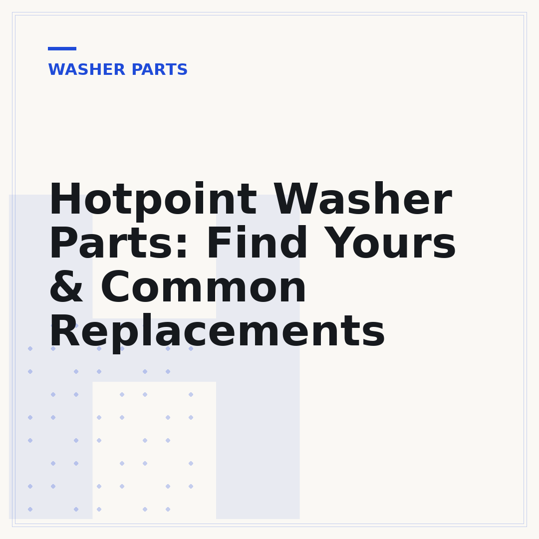 Hotpoint Washer Parts: Find Yours & Common Replacements