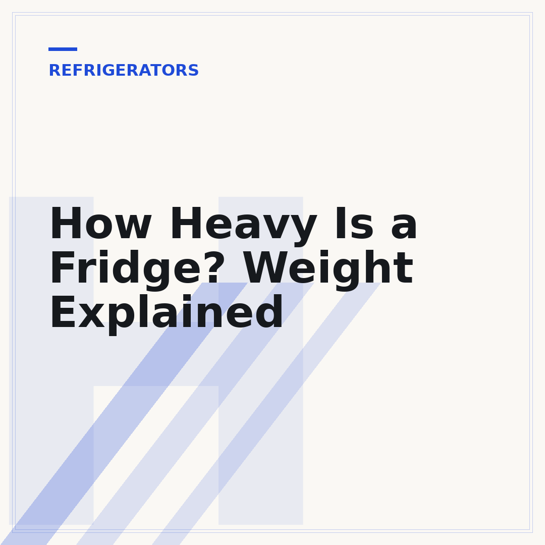 How Heavy Is a Fridge? Weight Explained