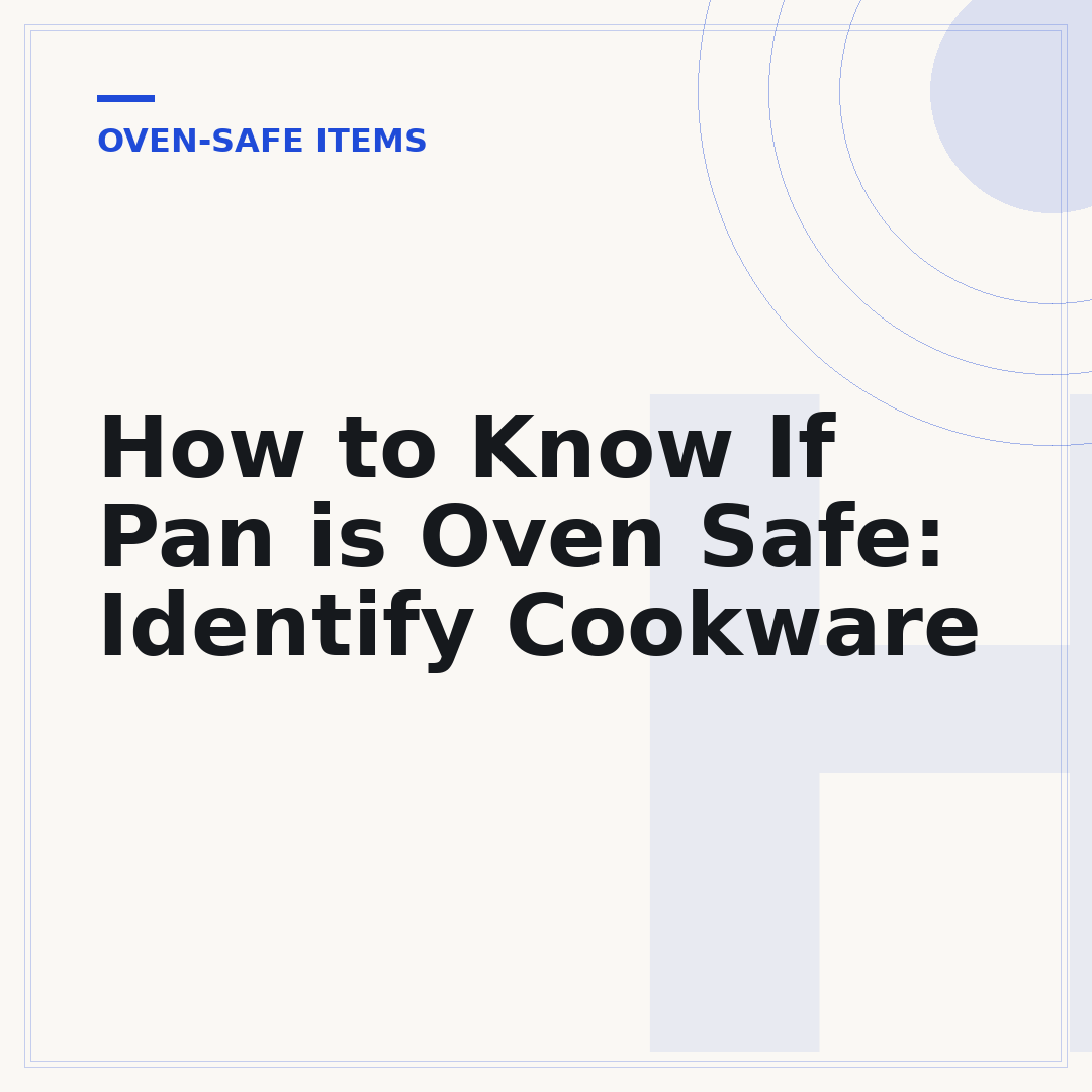 How to Know If Pan is Oven Safe: Identify Cookware