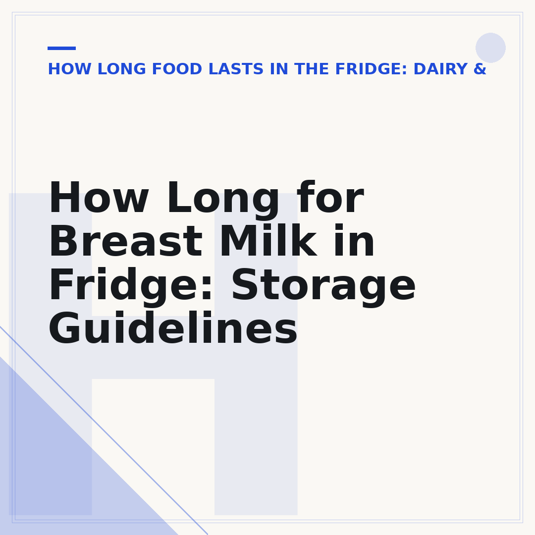 How Long for Breast Milk in Fridge: Storage Guidelines