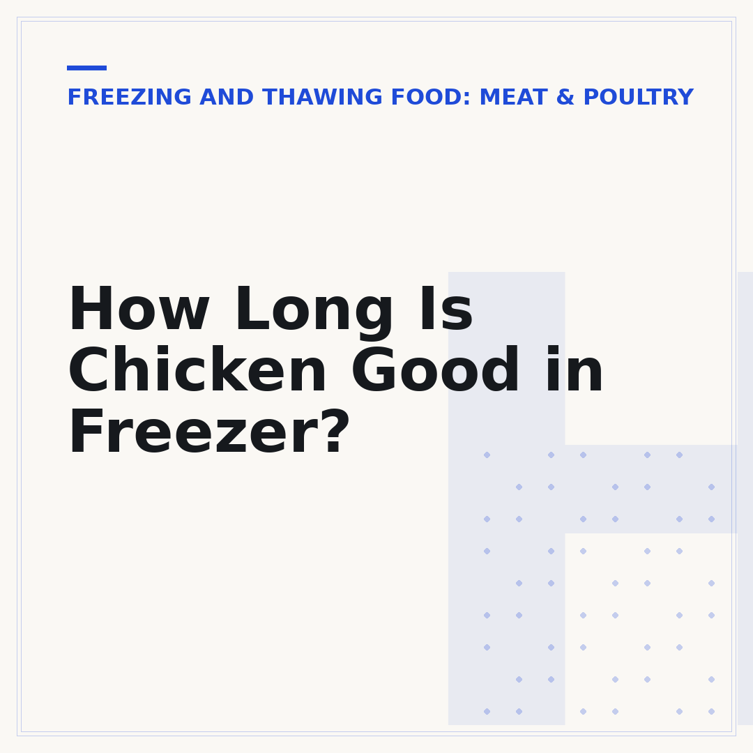 How Long Is Chicken Good in Freezer?